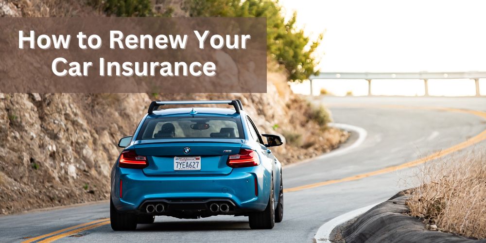 How to Renew Your Car Insurance